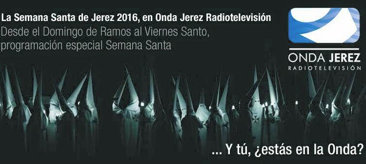 Onda Jerez emitirá en directo desde el Domingo de Ramos al Viernes Santo