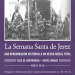 El Ayuntamiento dedica el ciclo de divulgación patrimonial del mes de marzo a la Semana Santa
