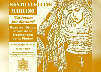 La Hermandad de la Piedad rezará esta tarde el Vía Lucis  «Ad Iesum per Mariam»
