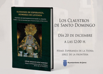 Hoy se presenta el libro «Ilusiones de Esperanza, Hombres de Leyenda»