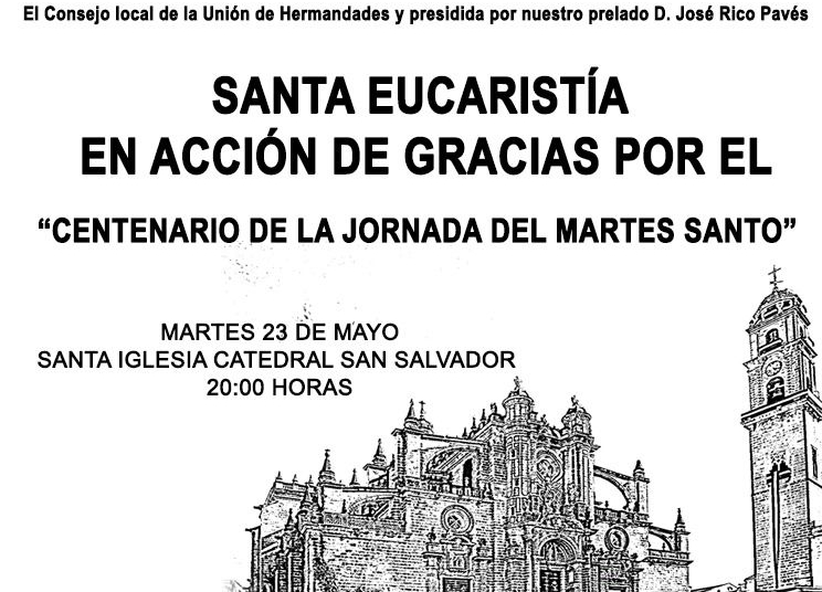 Eucaristía de acción de gracias por el centenario del Martes Santo